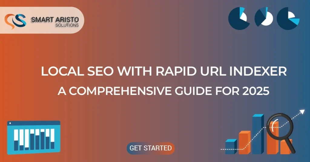 Local SEO with Rapid URL Indexer: A Comprehensive Guide for 2025